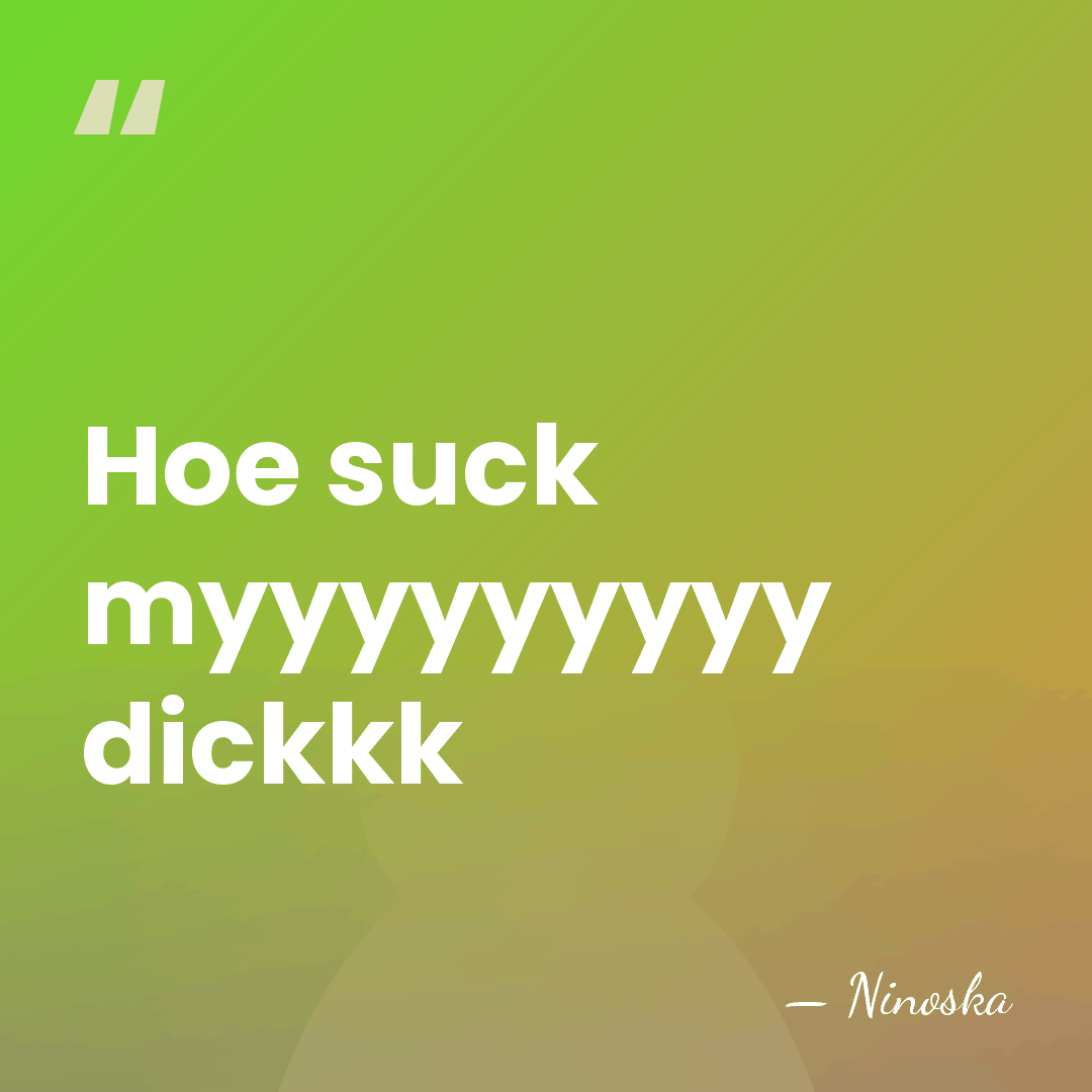 Hoe suck myyyyyyyyy dickkk - Ninoska
