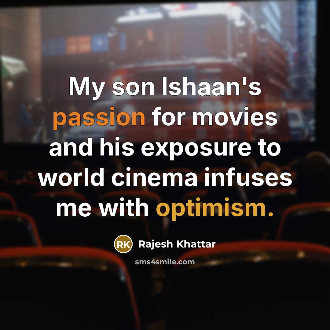 “My son Ishaan's passion for movies and his exposure to…” quote by Rajesh Khattar
