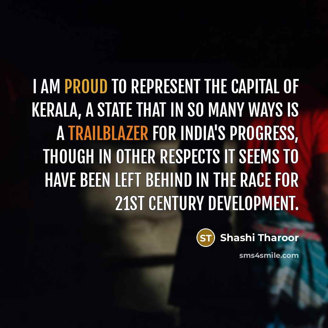 “I am proud to represent the capital of Kerala, a…” quote by Shashi Tharoor