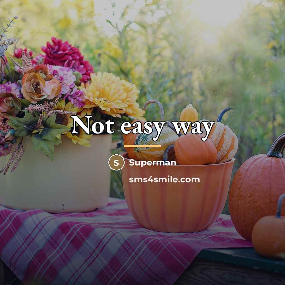 “Not easy way…” quote by Superman