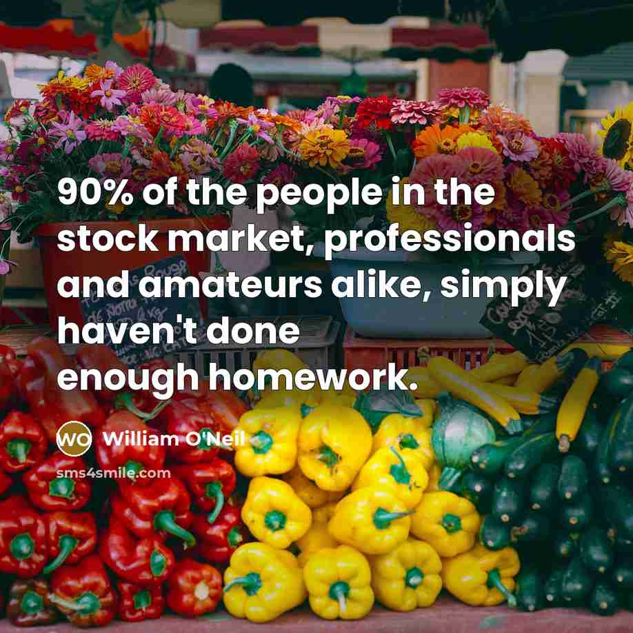 “90% of the people in the stock market, professionals and…” quote by William O'Neil