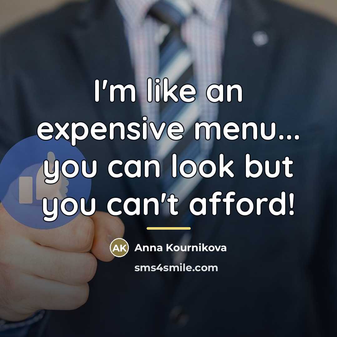 “I'm like an expensive menu... you can look but you…” quote by Anna Kournikova