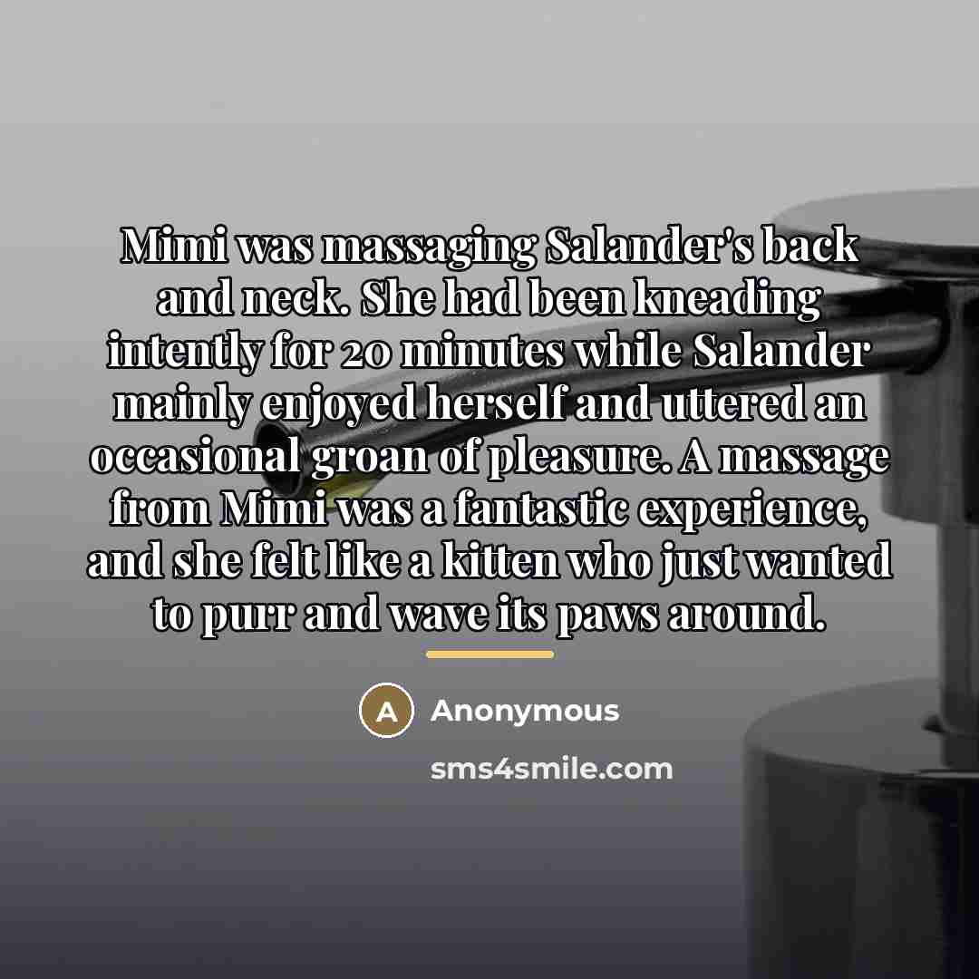 “Mimi was massaging Salander's back and neck. She had been…” quote by Anonymous