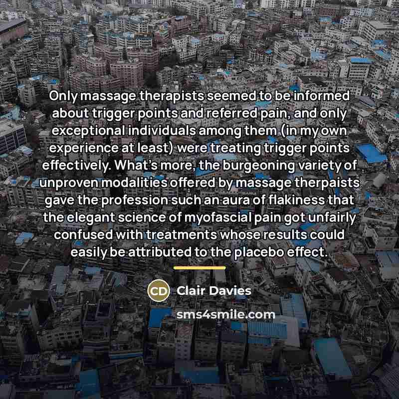 “Only massage therapists seemed to be informed about trigger points…” quote by Clair Davies