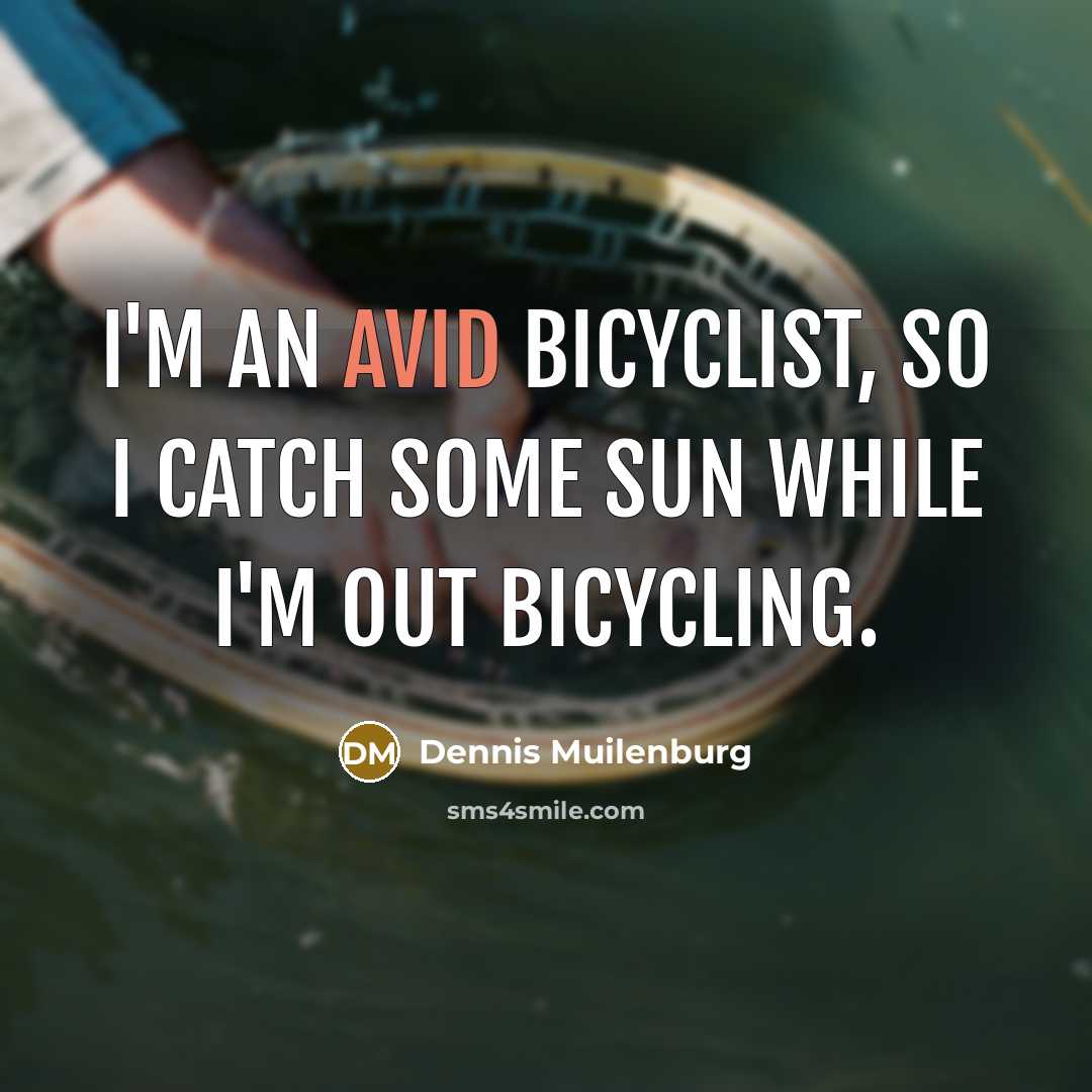“I'm an avid bicyclist, so I catch some sun while…” quote by Dennis Muilenburg