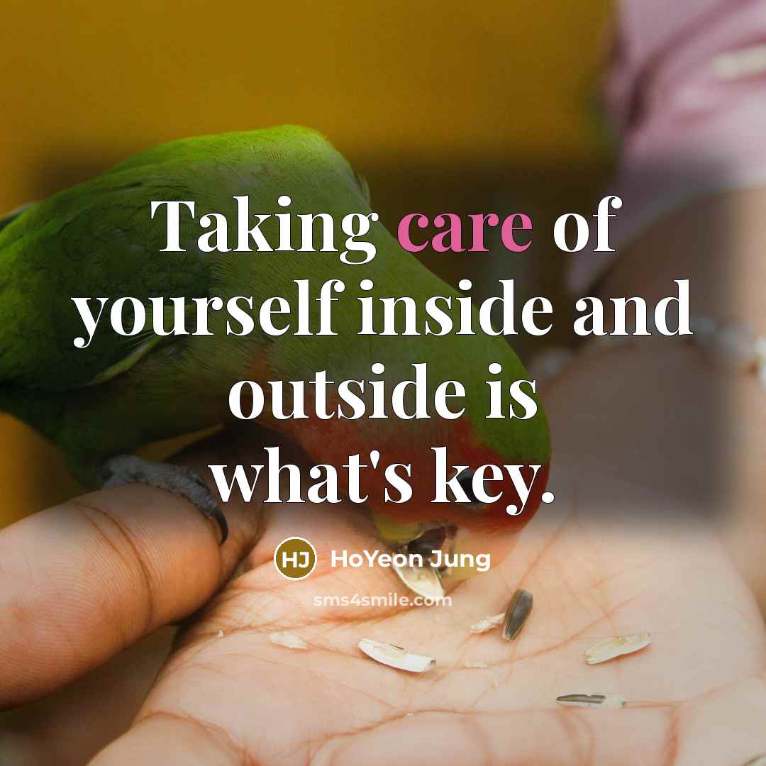 “Taking care of yourself inside and outside is what's key.…” quote by HoYeon Jung