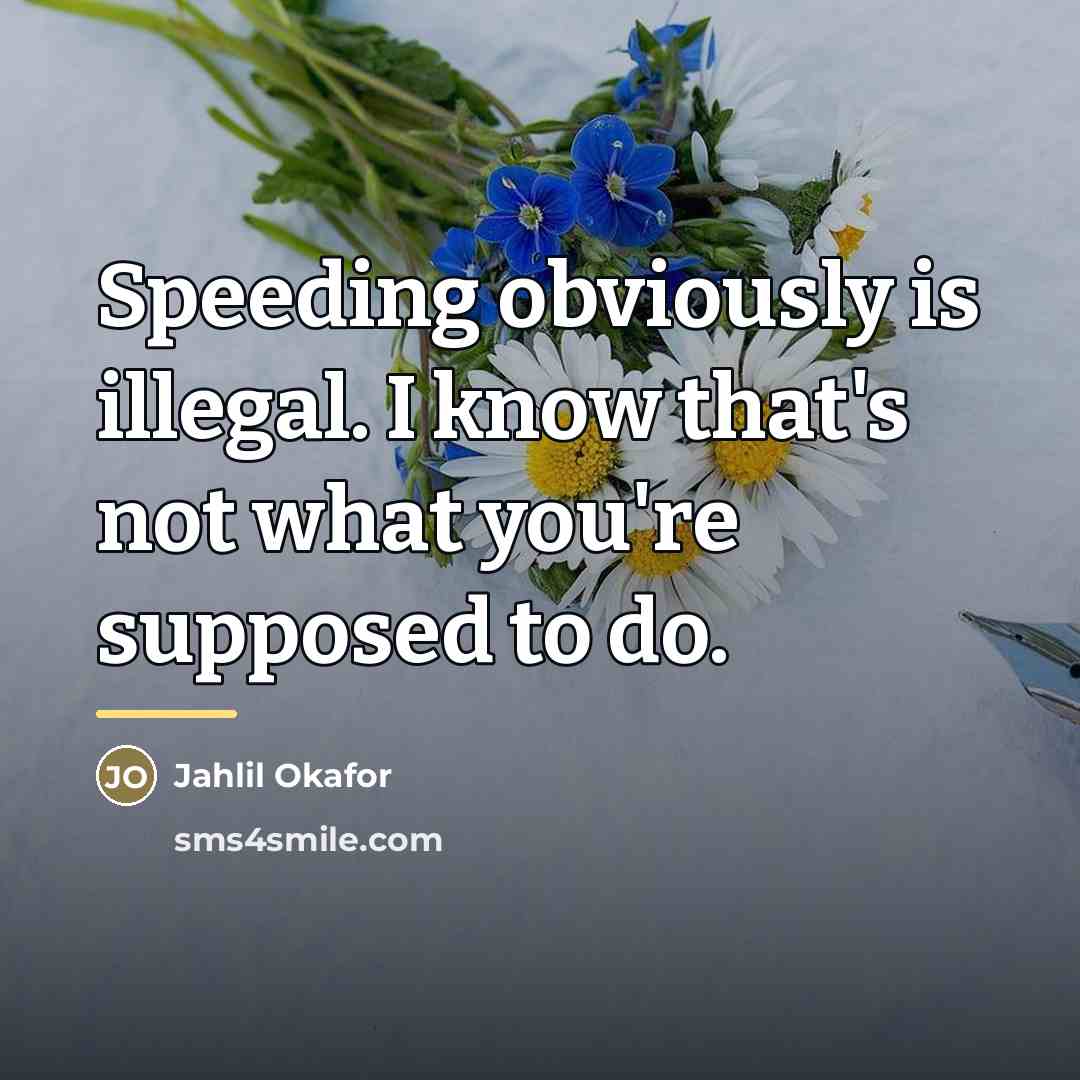 “Speeding obviously is illegal. I know that's not what you're…” quote by Jahlil Okafor