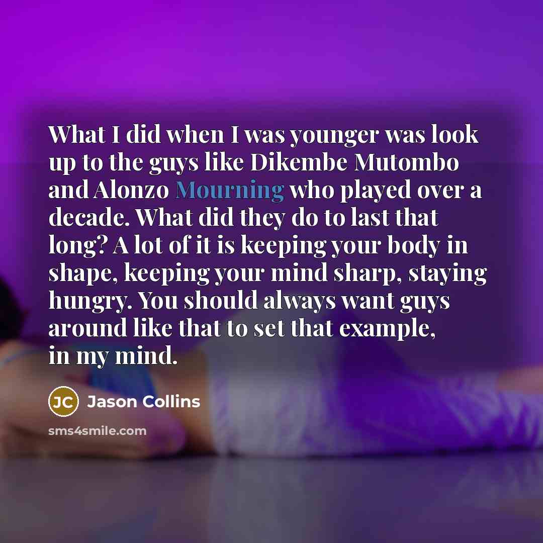 “What I did when I was younger was look up…” quote by Jason Collins
