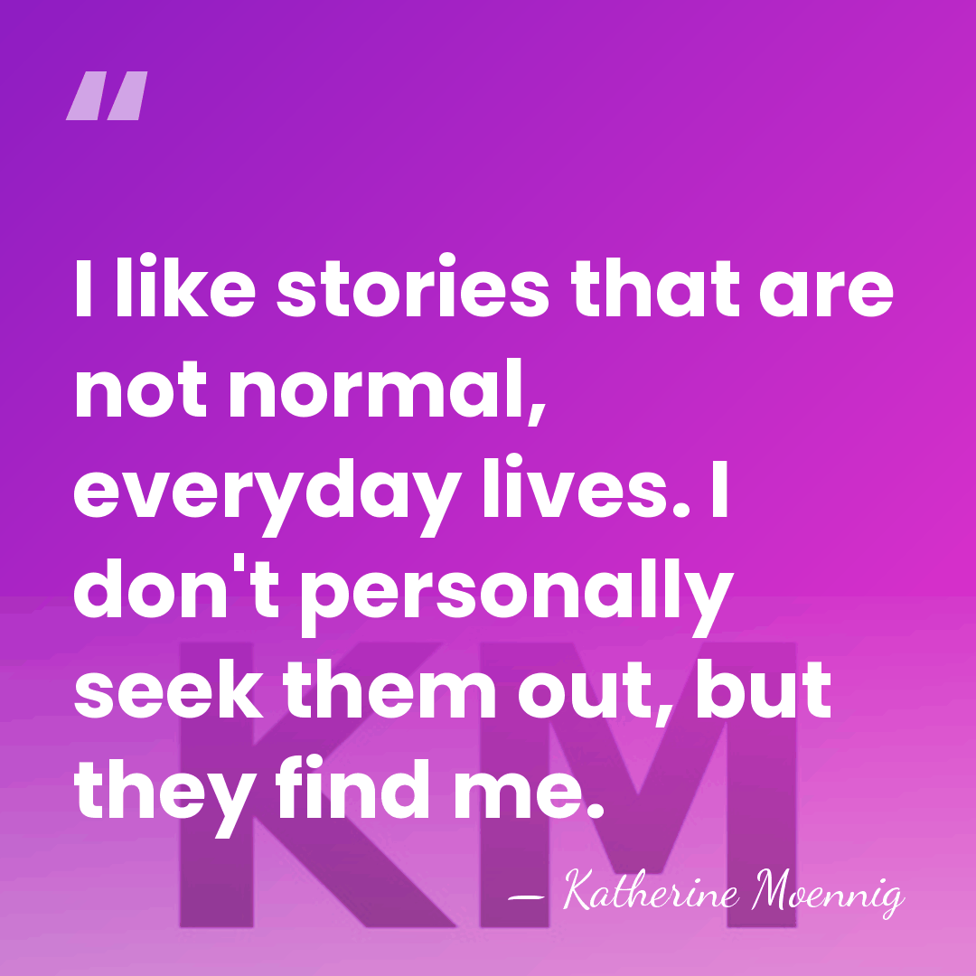 I like stories that are not normal, everyday lives. I don't personally&hellip; - Katherine Moennig