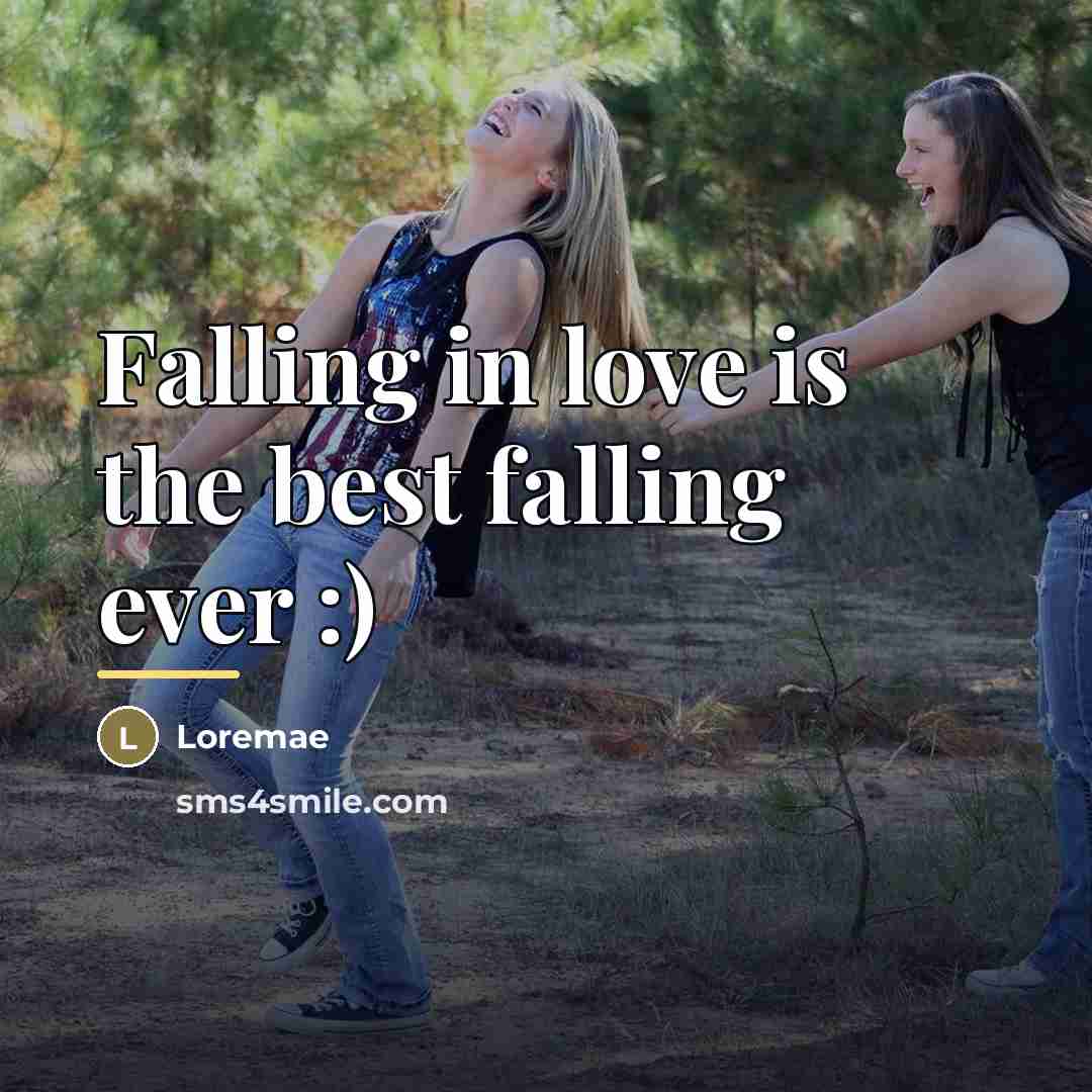 “Falling in love is the best falling ever :)…” quote by Loremae
