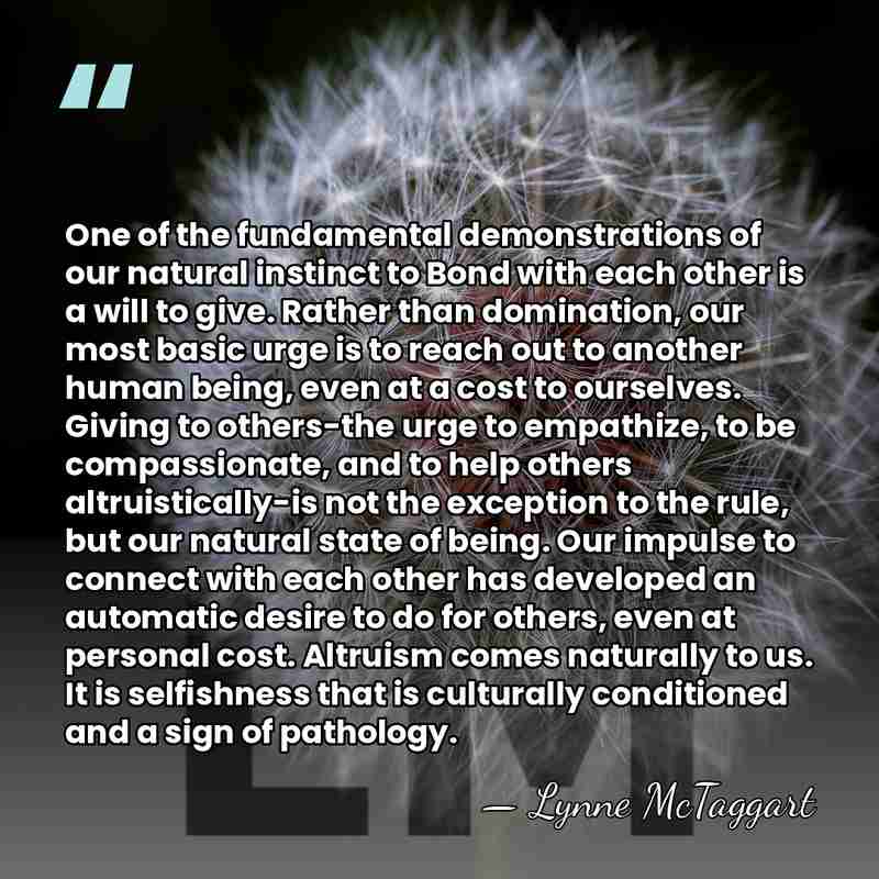 One of the fundamental demonstrations of our natural instinct to Bond with&hellip; - Lynne McTaggart