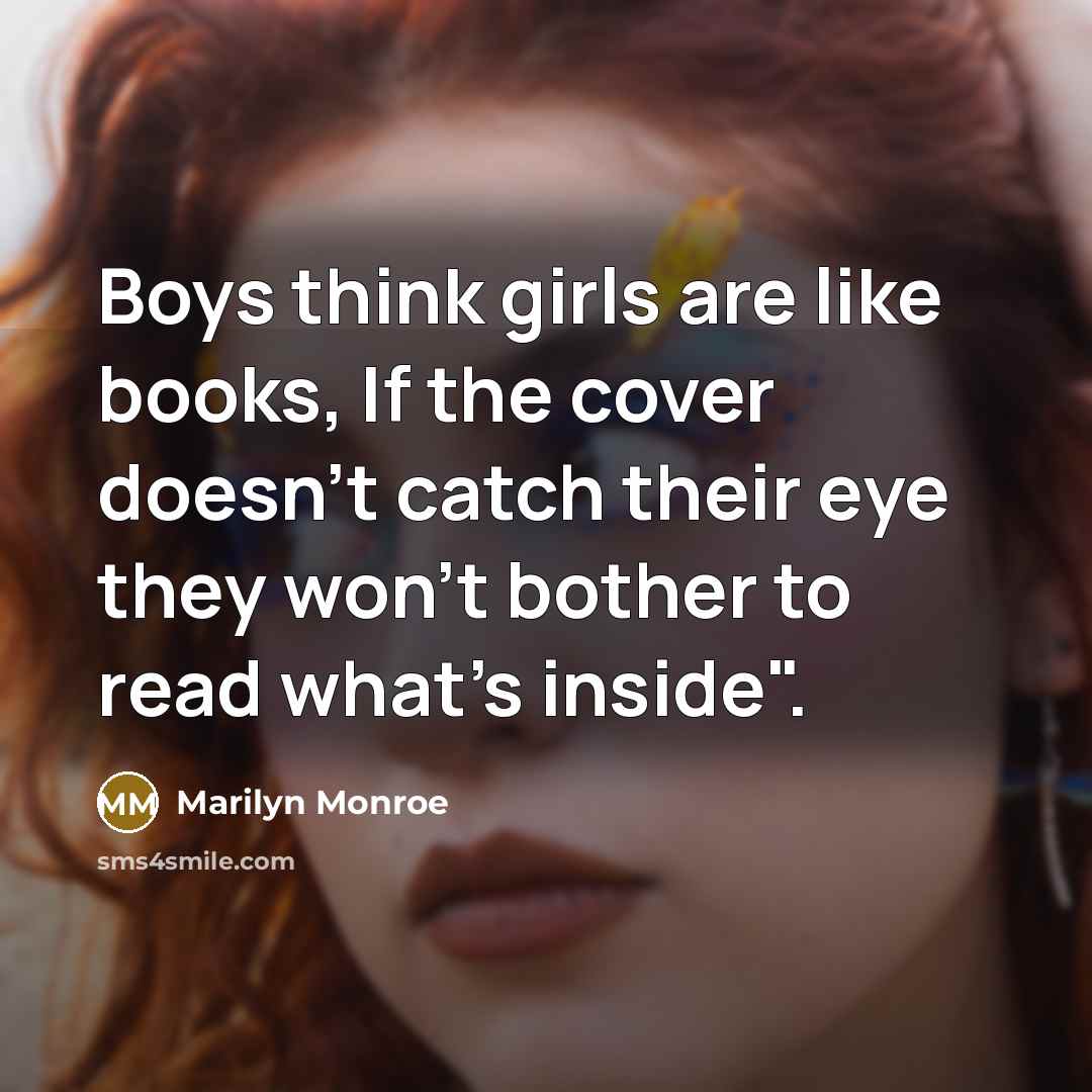 “Boys think girls are like books, If the cover doesn't…” quote by Marilyn Monroe