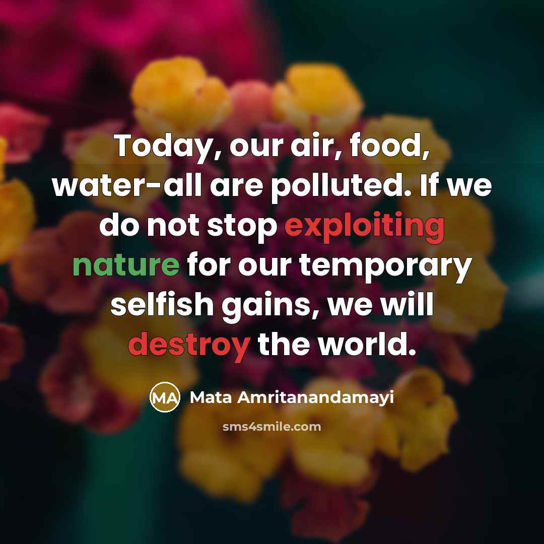“Today, our air, food, water-all are polluted. If we do…” quote by Mata Amritanandamayi