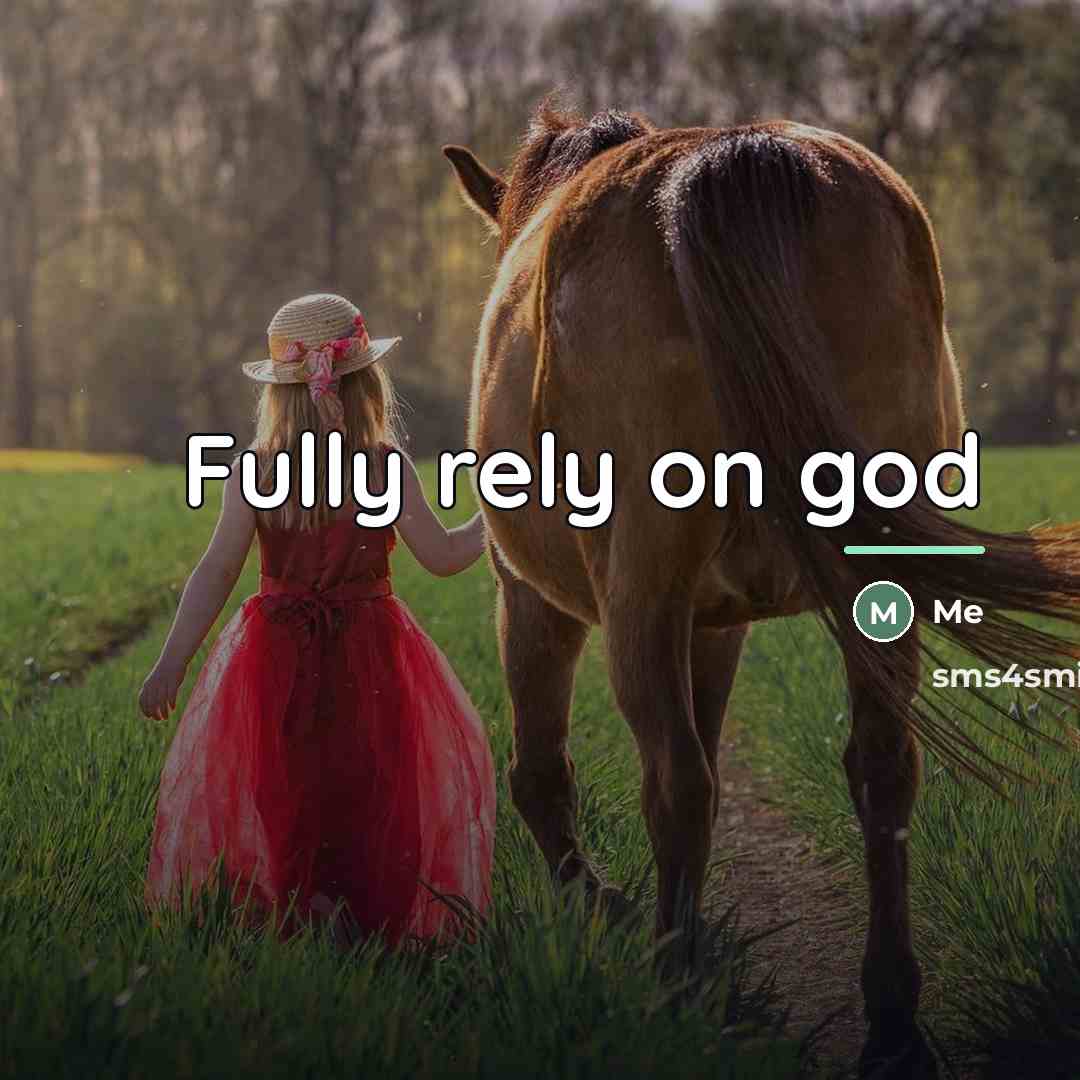“Fully rely on god…” quote by Me