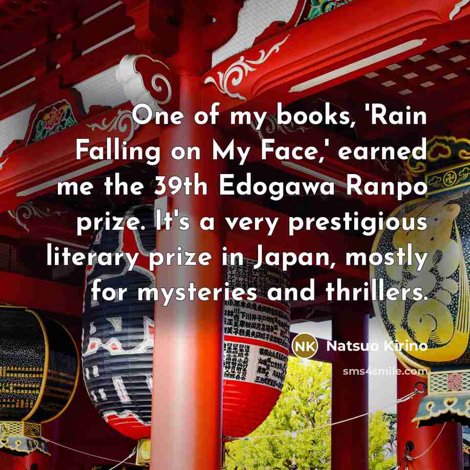 “One of my books, 'Rain Falling on My Face,' earned…” quote by Natsuo Kirino