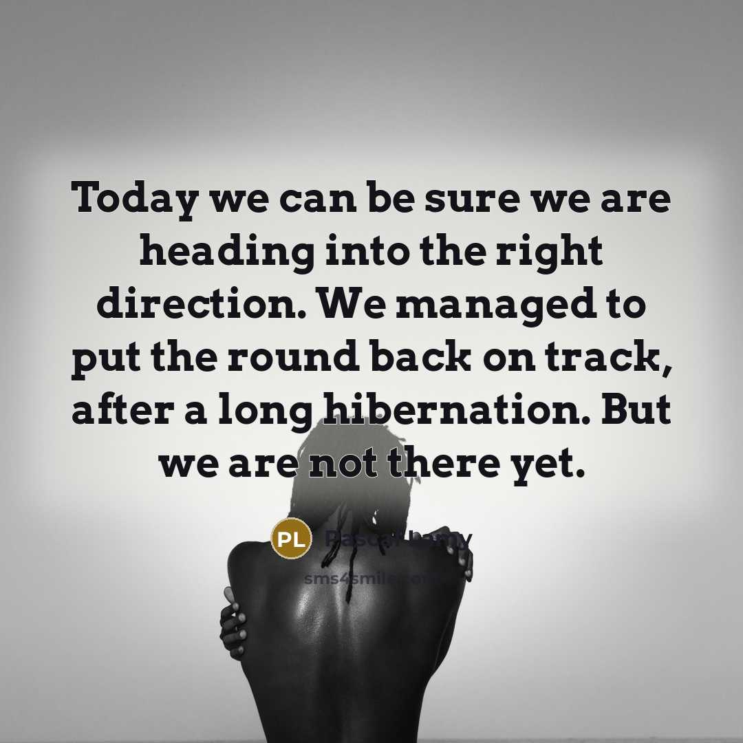 “Today we can be sure we are heading into the…” quote by Pascal Lamy