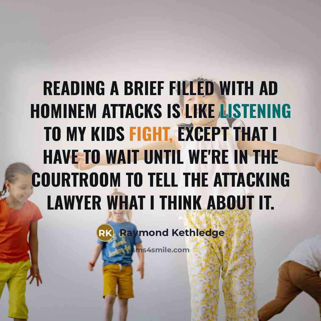 “Reading a brief filled with ad hominem attacks is like…” quote by Raymond Kethledge