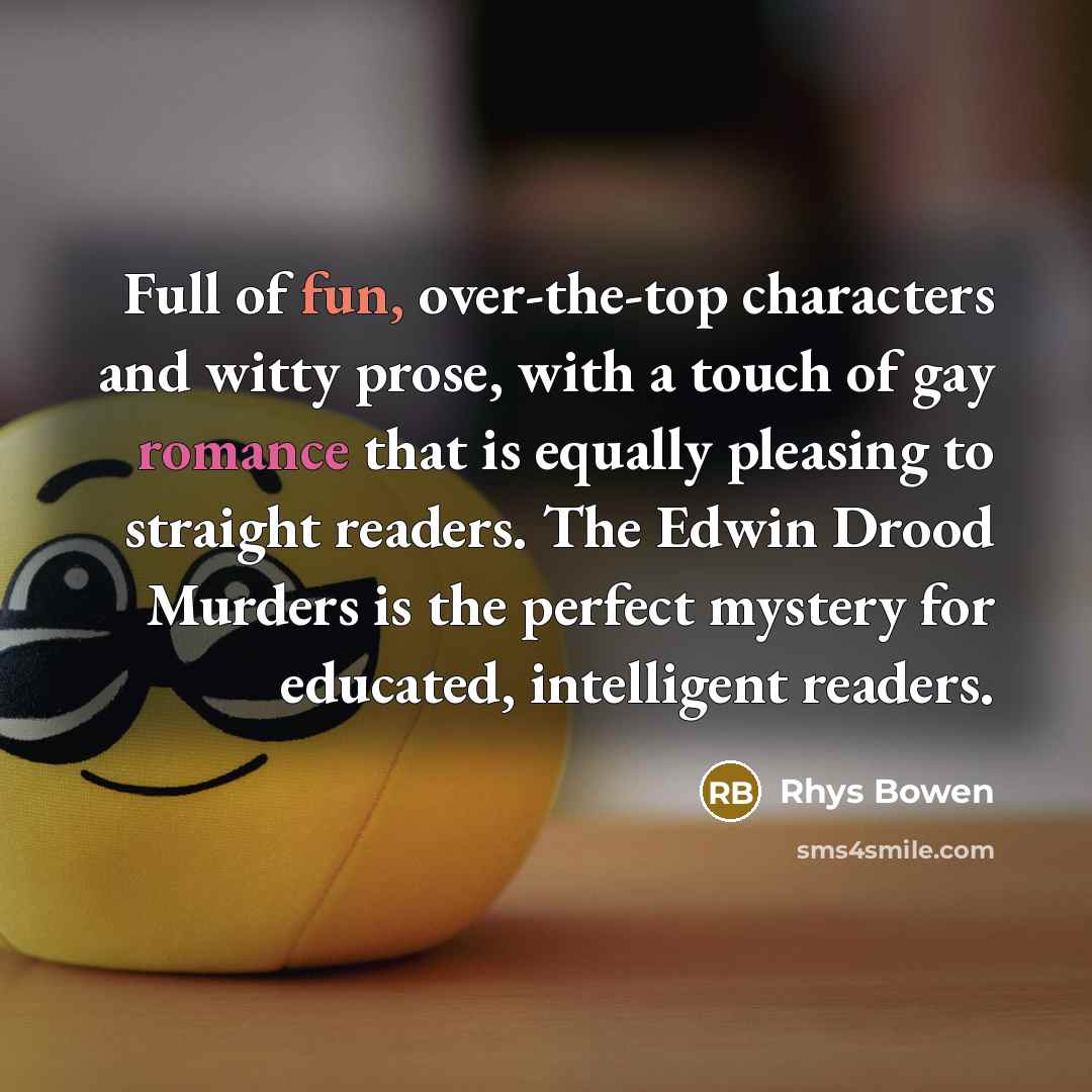 “Full of fun, over-the-top characters and witty prose, with a…” quote by Rhys Bowen