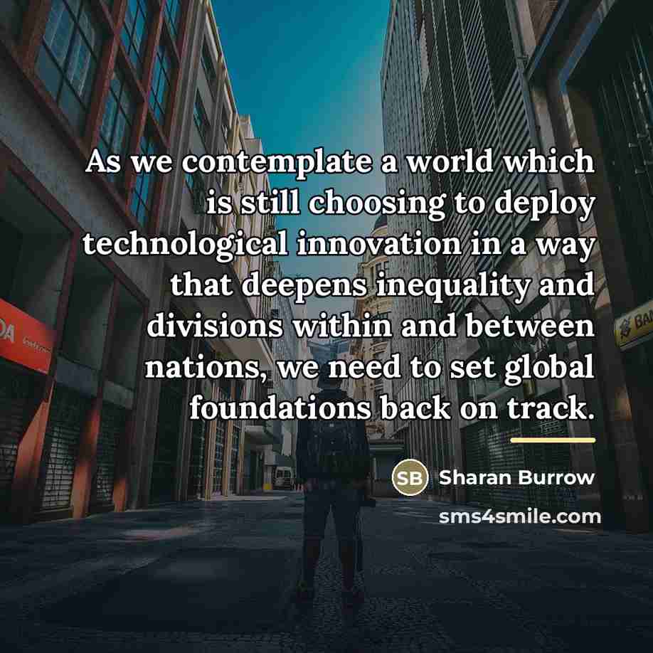 “As we contemplate a world which is still choosing to…” quote by Sharan Burrow
