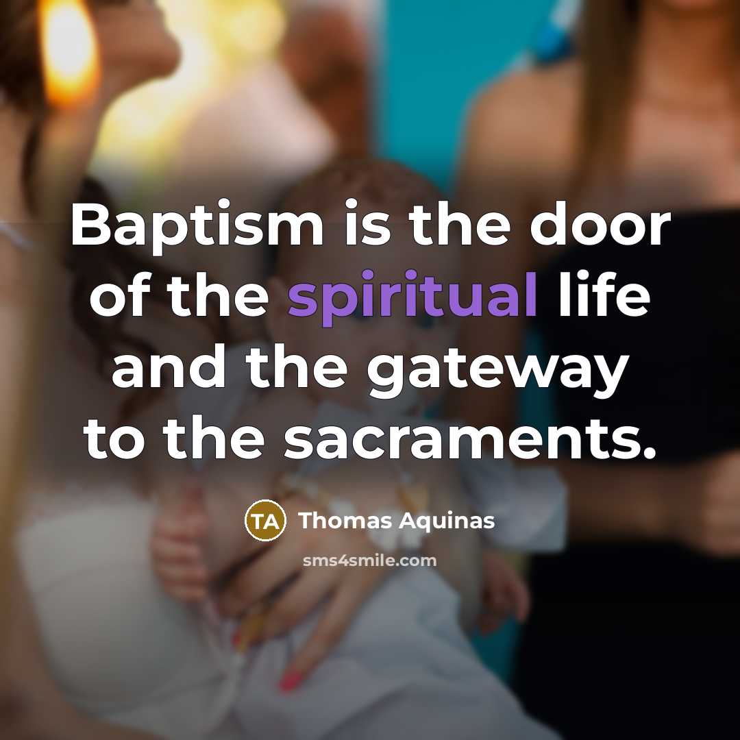 “Baptism is the door of the spiritual life and the…” quote by Thomas Aquinas