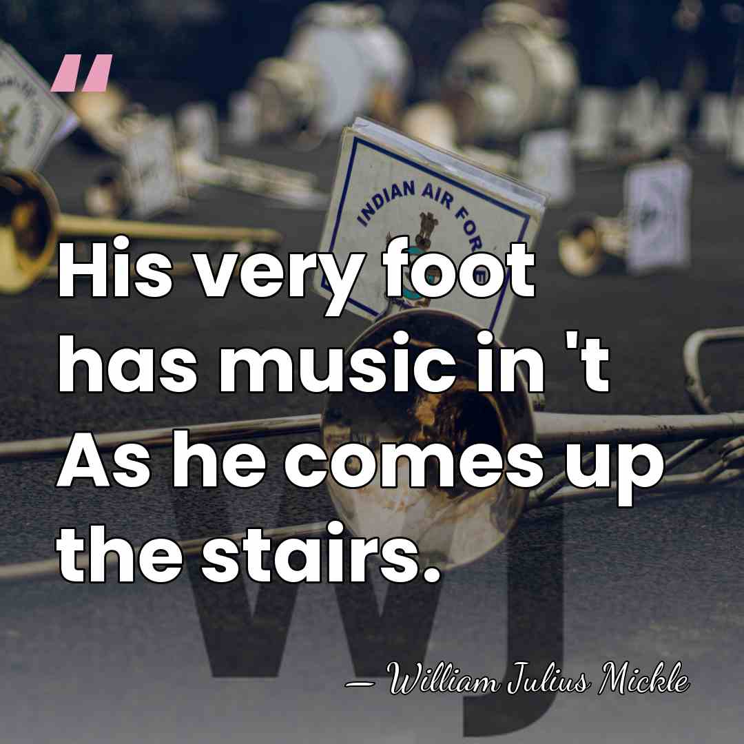 His very foot has music in 't As he comes up the&hellip; - William Julius Mickle
