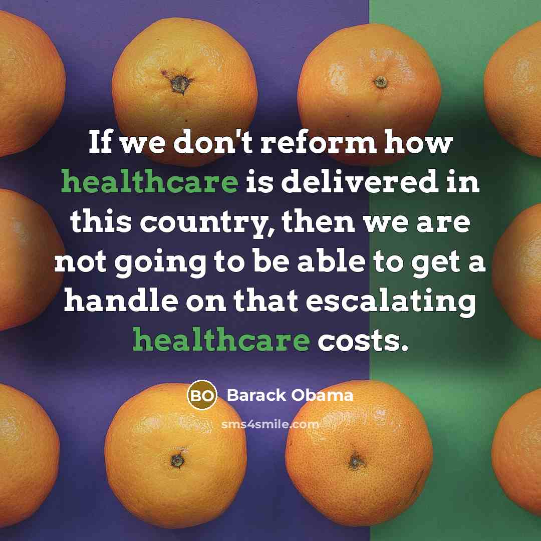 “If we don't reform how healthcare is delivered in this…” quote by Barack Obama