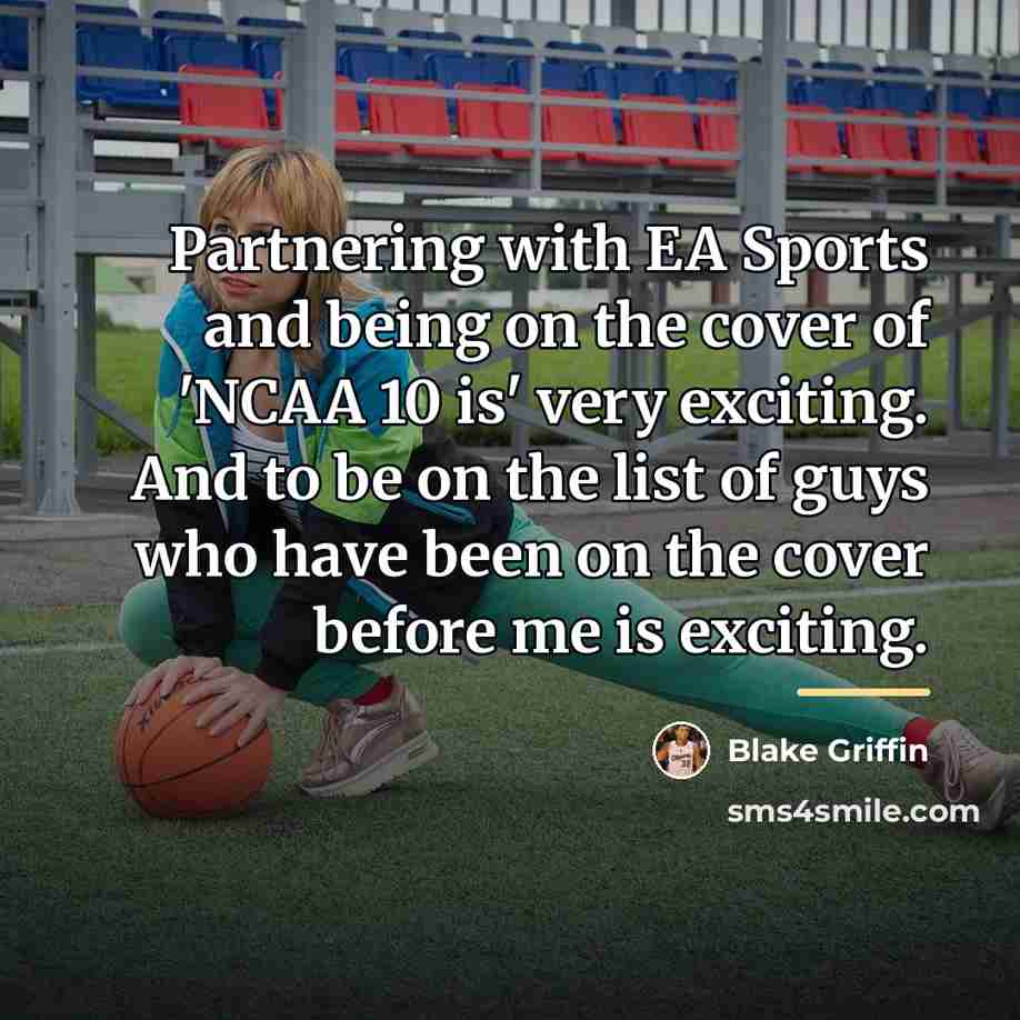 “Partnering with EA Sports and being on the cover of…” quote by Blake Griffin