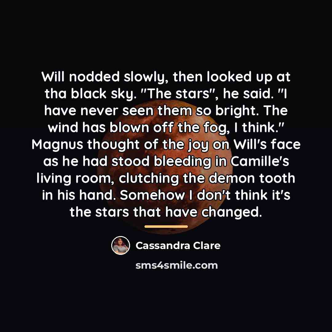 “Will nodded slowly, then looked up at tha black sky.…” quote by Cassandra Clare