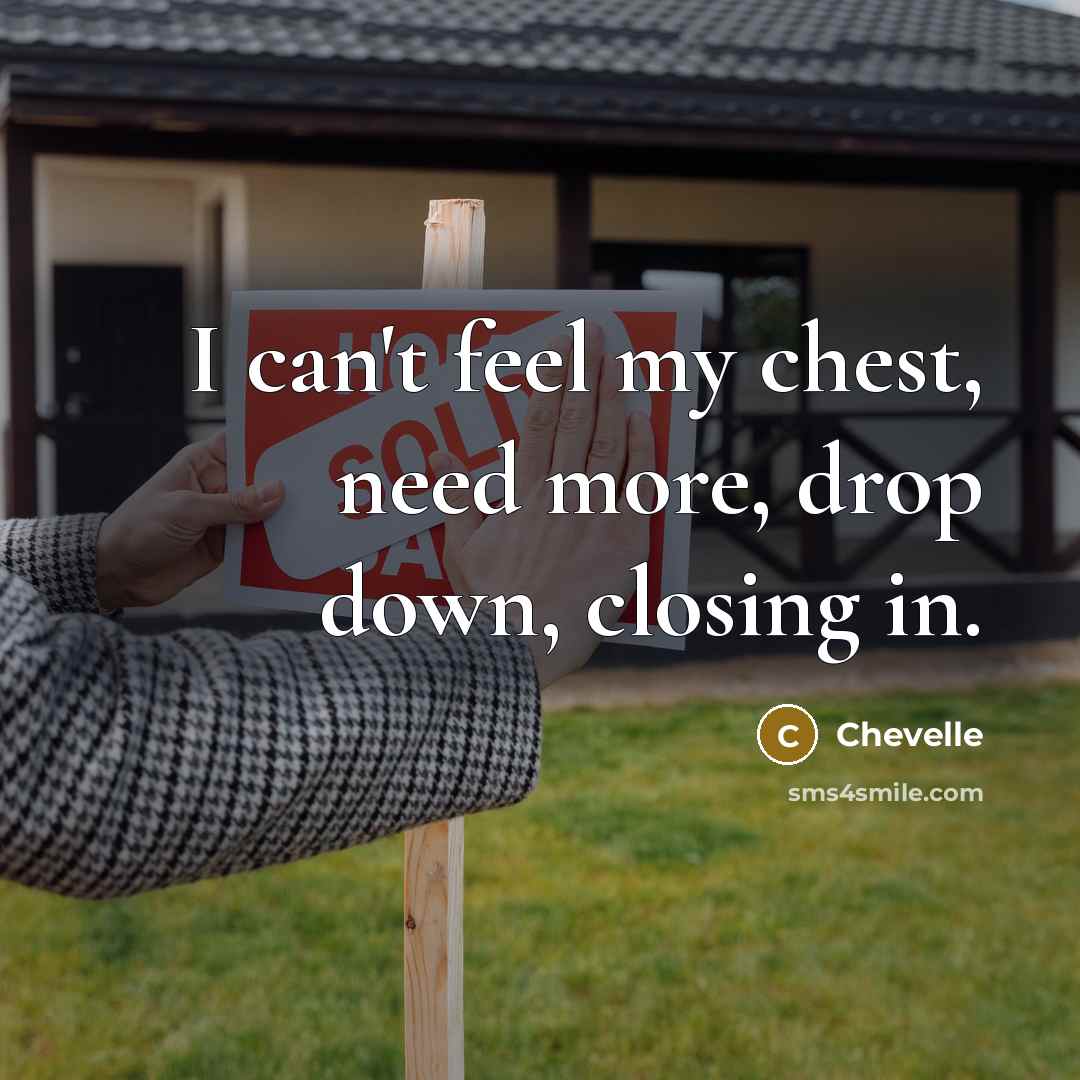 “I can't feel my chest, need more, drop down, closing…” quote by Chevelle