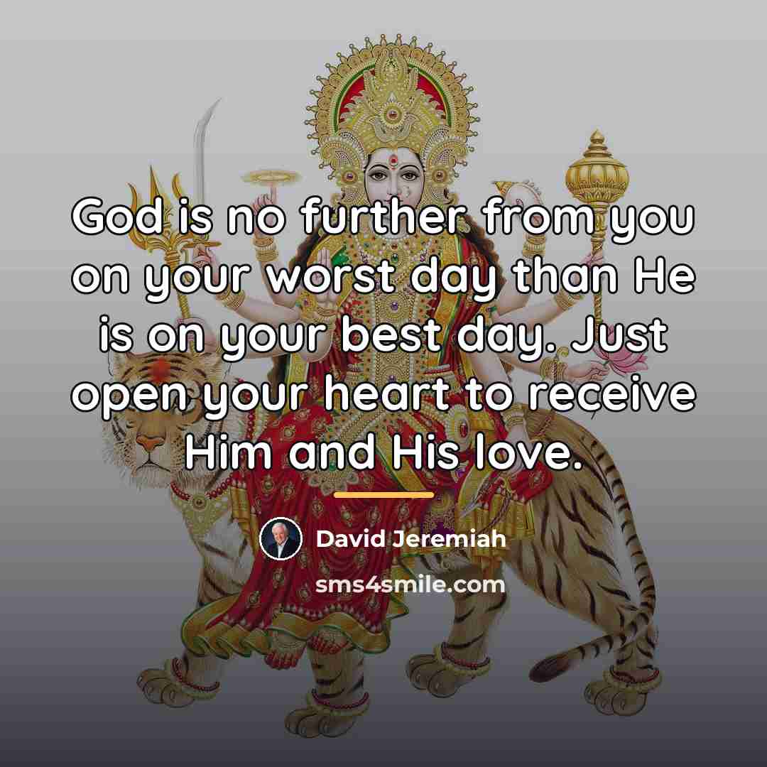 “God is no further from you on your worst day…” quote by David Jeremiah
