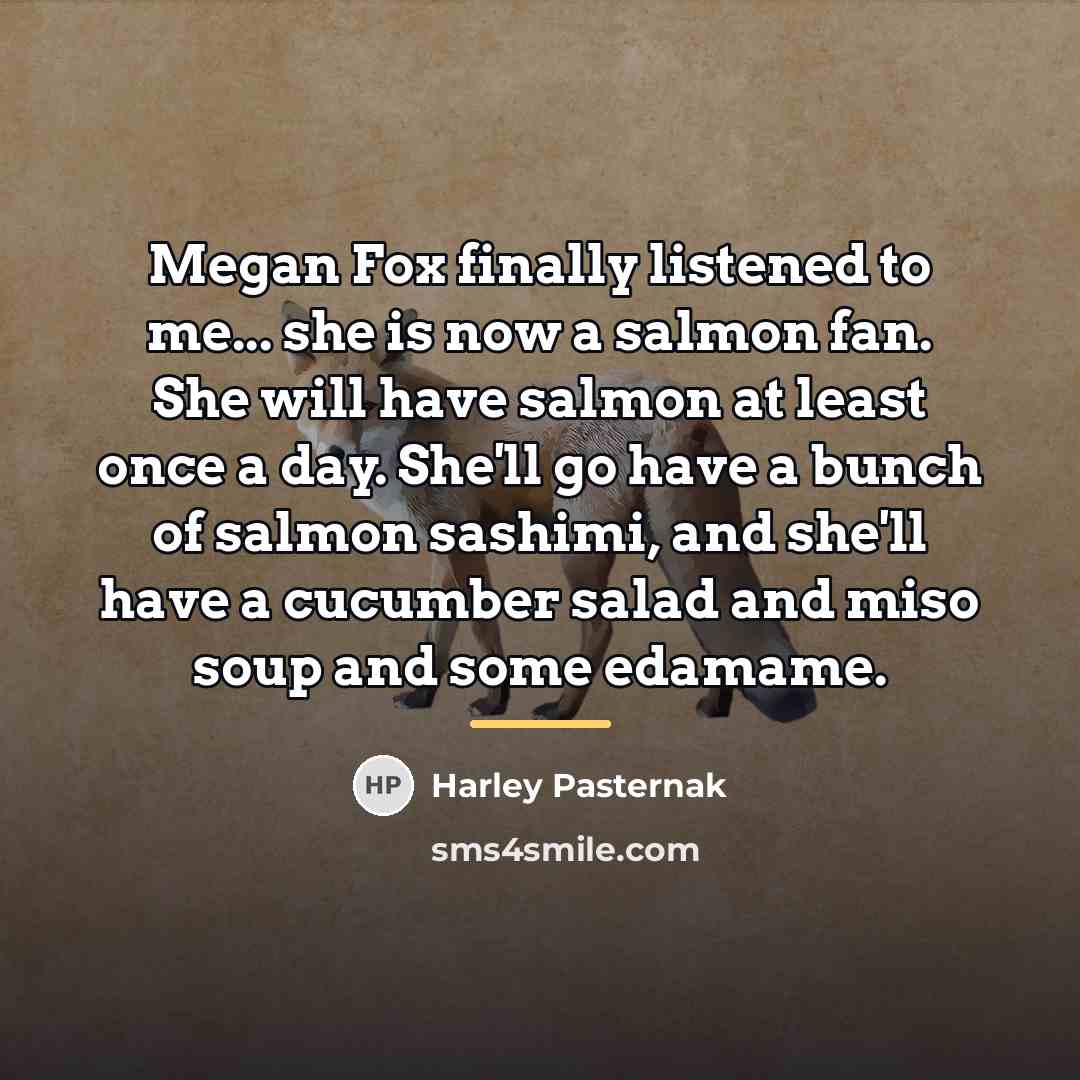“Megan Fox finally listened to me... she is now a…” quote by Harley Pasternak