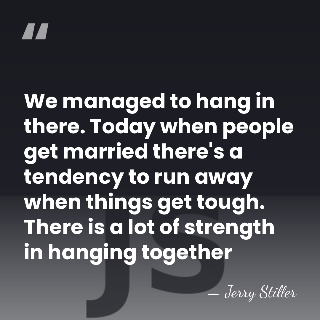 We managed to hang in there. Today when people get married there's&hellip; - Jerry Stiller