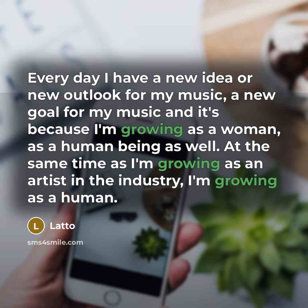 “Every day I have a new idea or new outlook…” quote by Latto