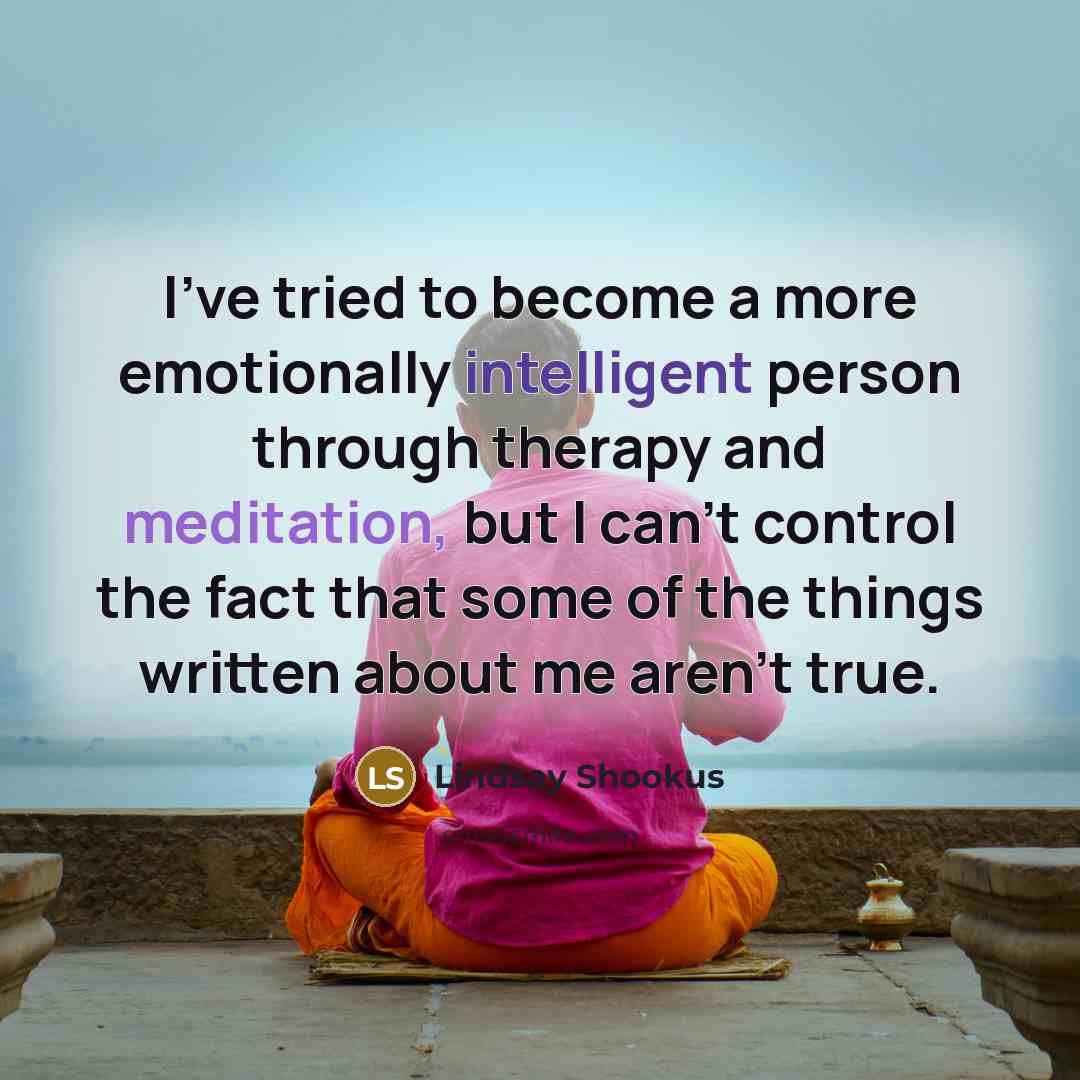 “I've tried to become a more emotionally intelligent person through…” quote by Lindsay Shookus