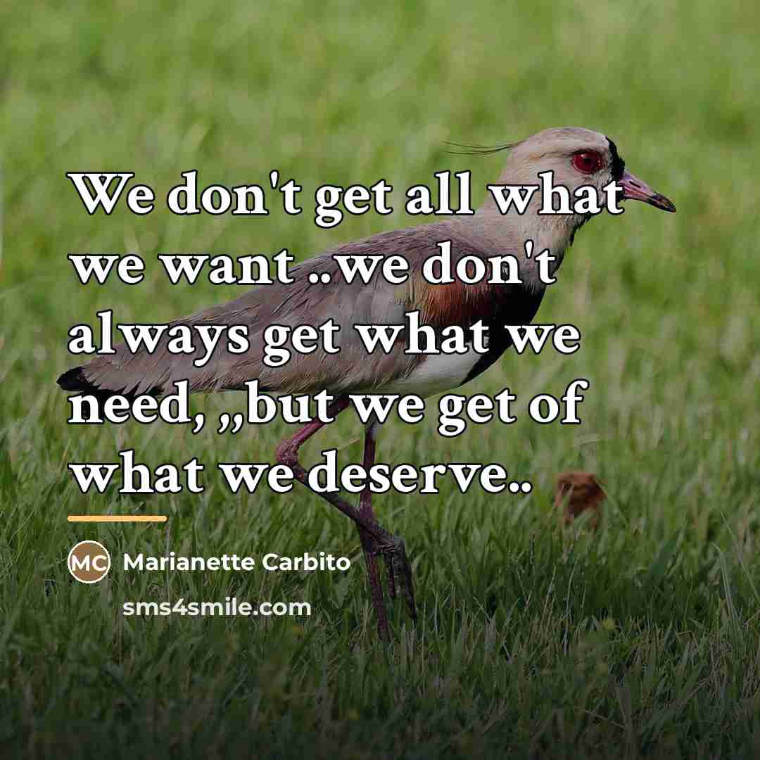 “We don't get all what we want ..we don't always…” quote by Marianette Carbito