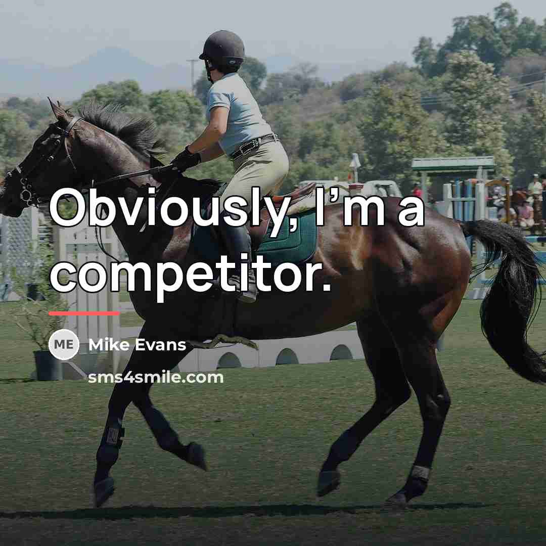 “Obviously, I'm a competitor.…” quote by Mike Evans