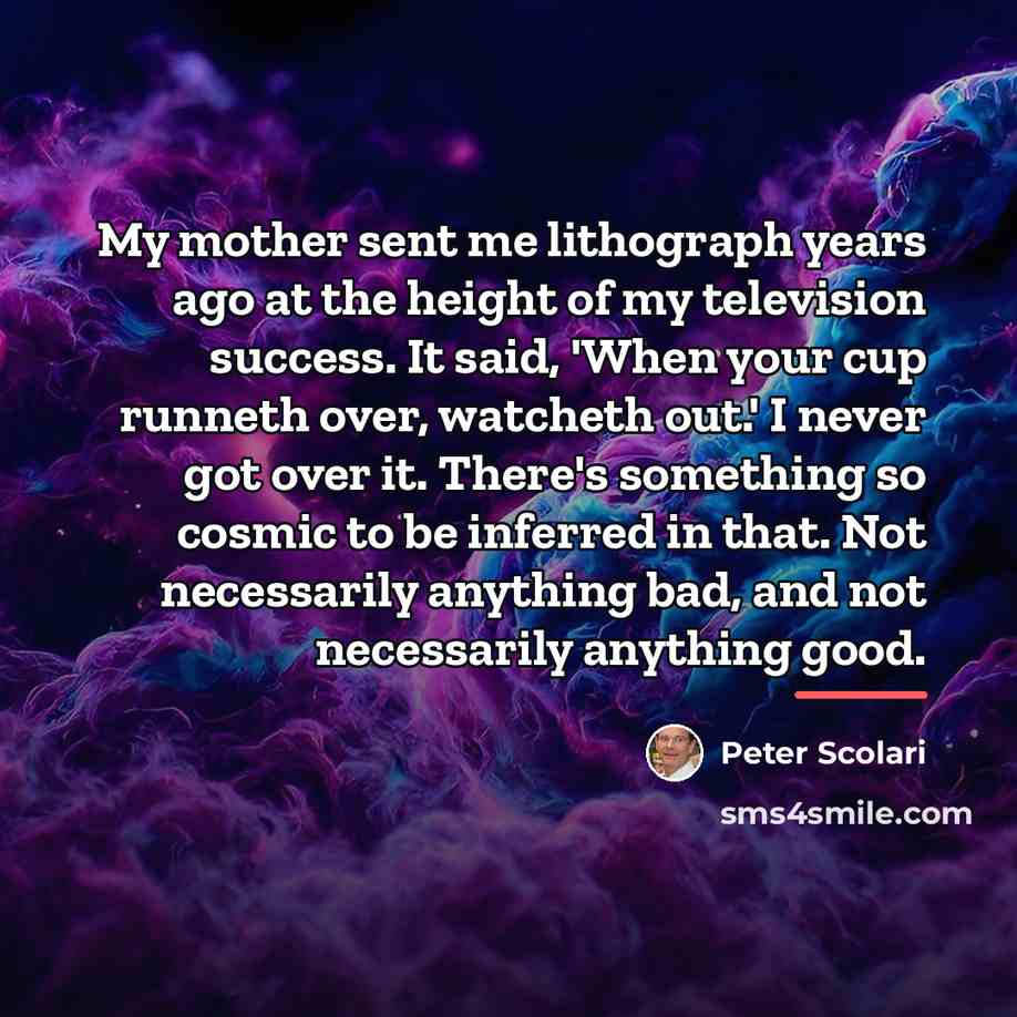 “My mother sent me lithograph years ago at the height…” quote by Peter Scolari