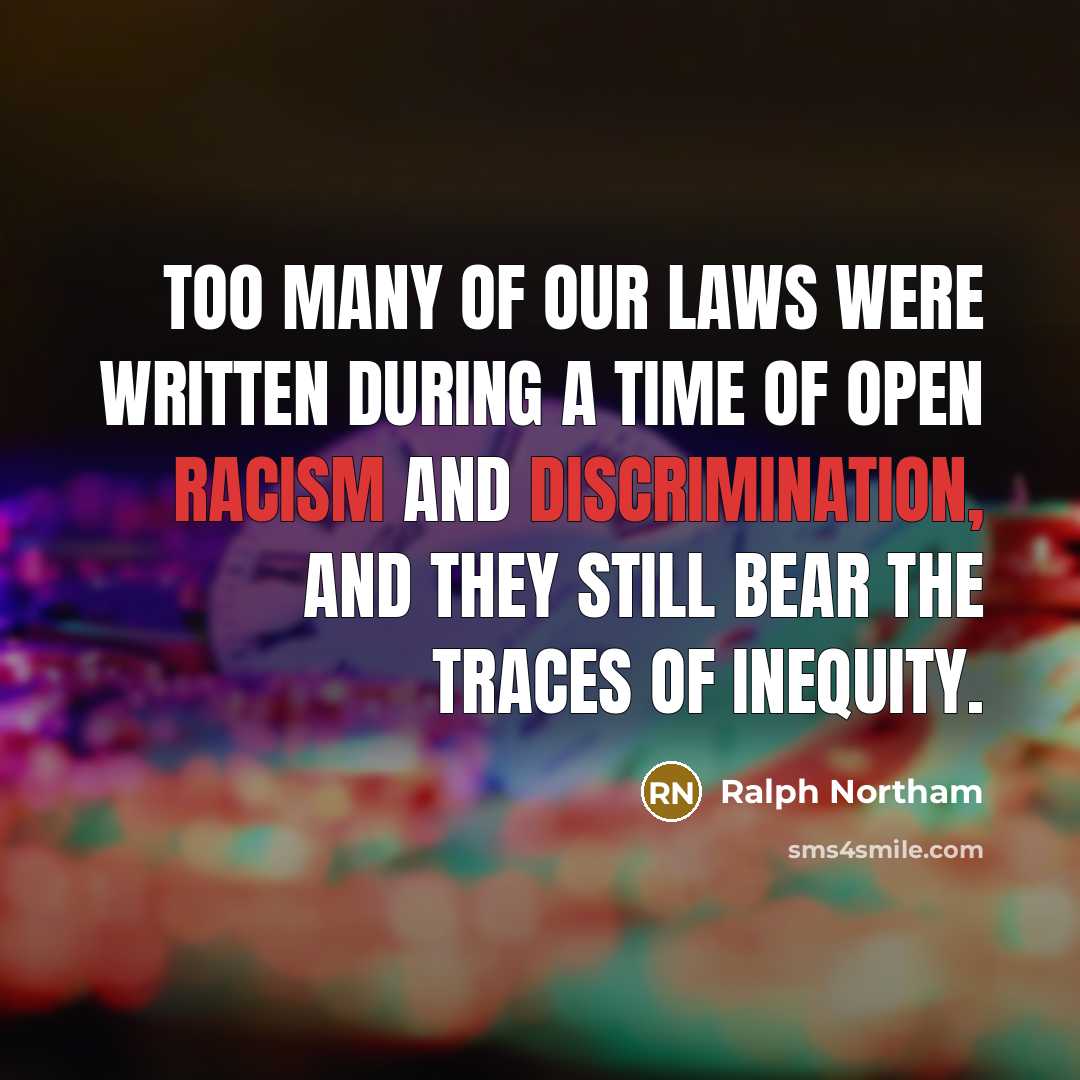 “Too many of our laws were written during a time…” quote by Ralph Northam