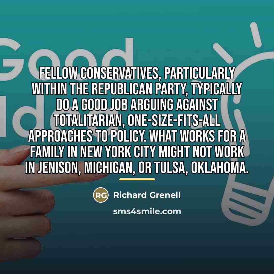 “Fellow conservatives, particularly within the Republican Party, typically do a…” quote by Richard Grenell