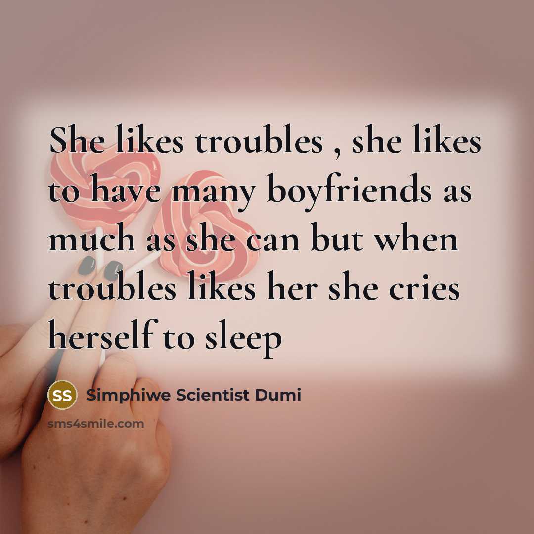 “She likes troubles , she likes to have many boyfriends…” quote by Simphiwe Scientist Dumi