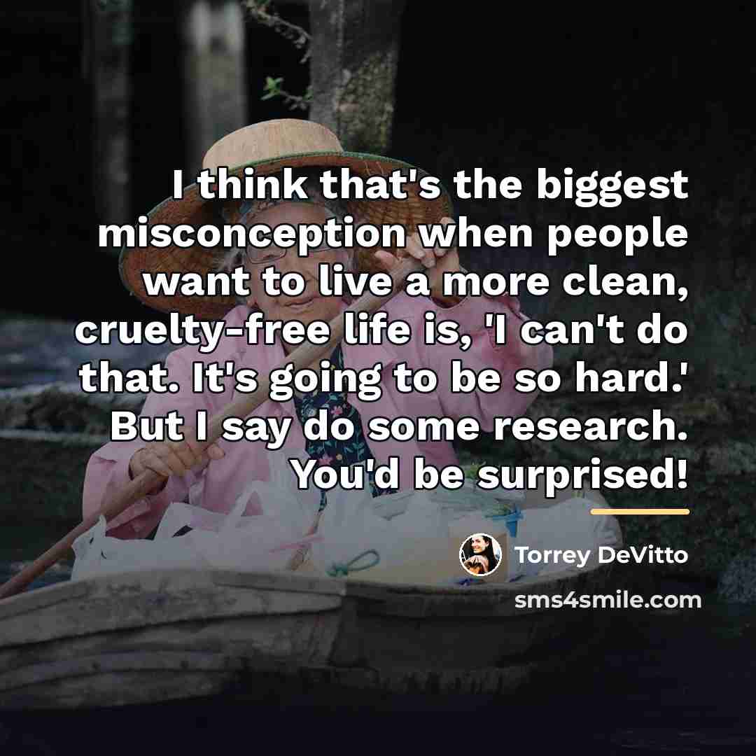 “I think that's the biggest misconception when people want to…” quote by Torrey DeVitto