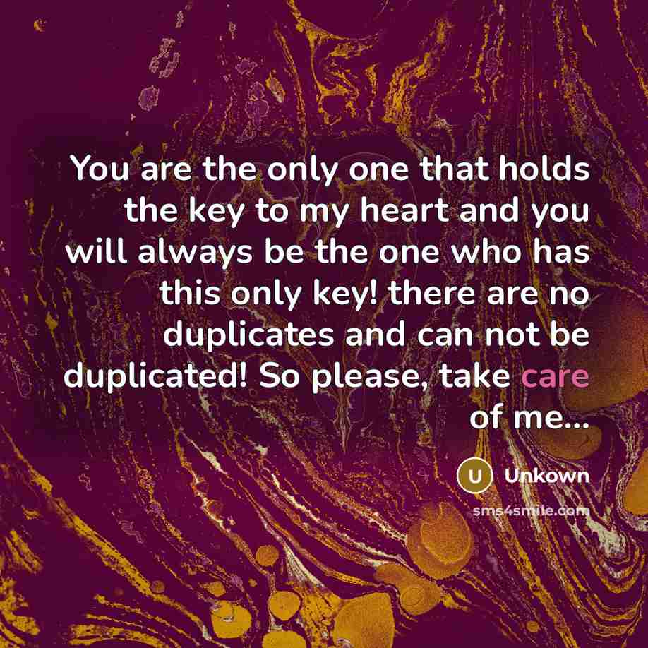 “You are the only one that holds the key to…” quote by Unkown