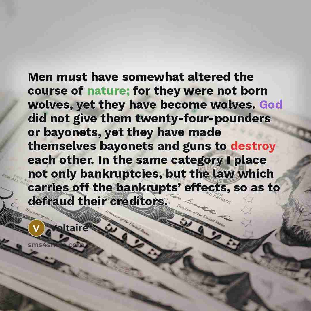 “Men must have somewhat altered the course of nature; for…” quote by Voltaire