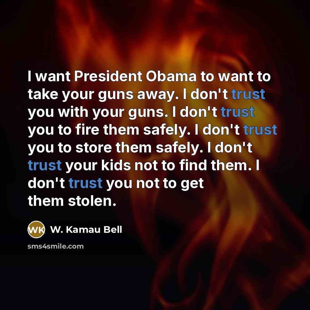 “I want President Obama to want to take your guns…” quote by W. Kamau Bell