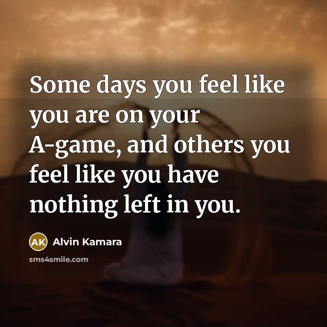 “Some days you feel like you are on your A-game,…” quote by Alvin Kamara