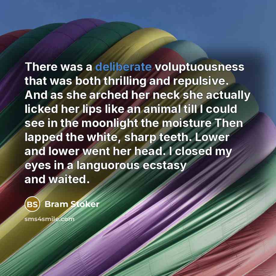 “There was a deliberate voluptuousness that was both thrilling and…” quote by Bram Stoker