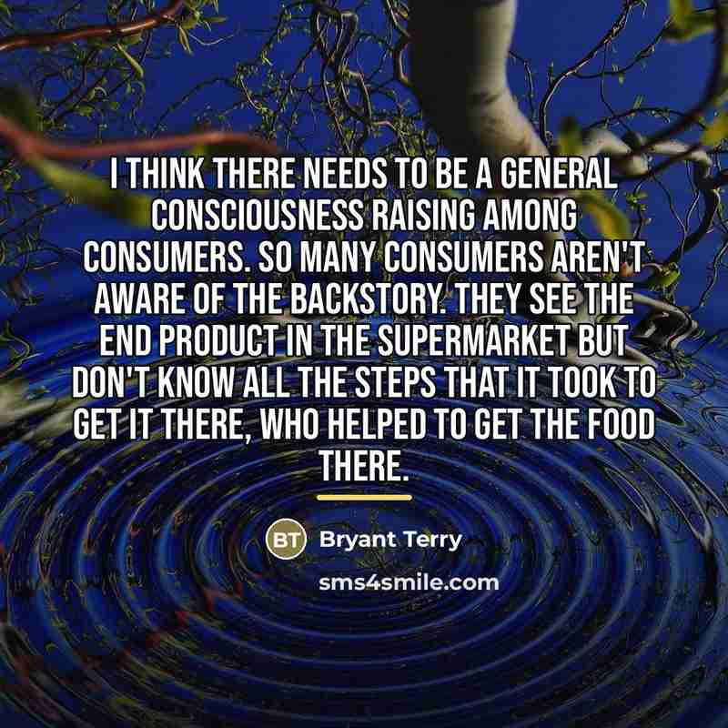 “I think there needs to be a general consciousness raising…” quote by Bryant Terry