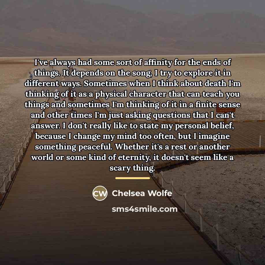“I've always had some sort of affinity for the ends…” quote by Chelsea Wolfe