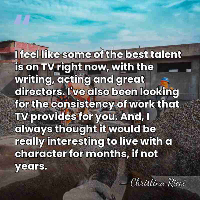 I feel like some of the best talent is on TV right&hellip; - Christina Ricci