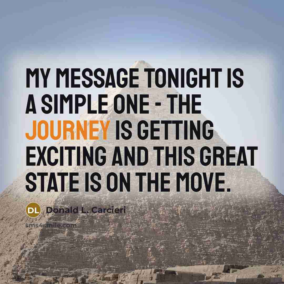 “My message tonight is a simple one - the journey…” quote by Donald L. Carcieri